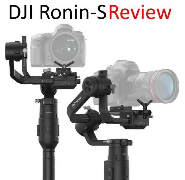 Is the DJI Ronin-S 3-axis gimbal stabilizer still worth it in 2020? -